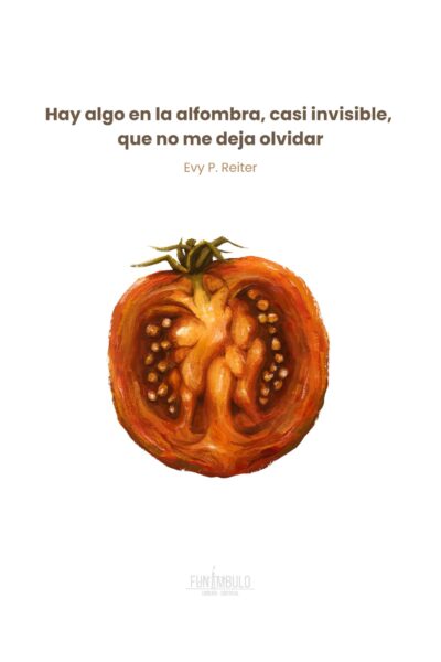 Hay algo en la alfombra, casi invisible, que no me deja olvidar
